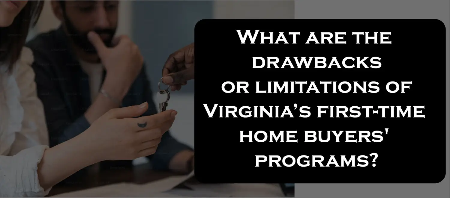What are the drawbacks or limitations of Virginia’s first-time home buyers' programs?